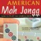 A Beginner&#039;s Guide to American Mah Jongg: How to Play the Game and Win