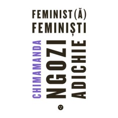 Feminist(a), feministi &ndash; Chimamanda Ngozi Adichie