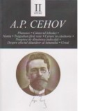 OPERE II. Platonov. Cantecul lebedei. Nunta. Tragedian fara voie. Cerere in casatorie. Noaptea de dinaintea judecatii. Despre efectul daunator al tutu, Anton Pavlovici Cehov