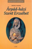 &Aacute;rp&aacute;d-h&aacute;zi szent Erzs&eacute;bet - Ortrud Reber