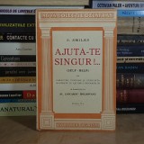 S. SMILES - AJUTA-TE SINGUR !... SAU CARACTER, PURTARE SI STARUINTA , ED. IV-A , 1939 *