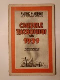 Andre Maurois - Cauzele războiului din 1939 (Imprimeria București, 1945)