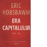 Era capitalului (1848 - 1875) - FLORIN SICOIE, Eric Hobsbawm