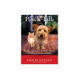 Porch Talk: Stories of Decency, Common Sense, and Other Endangered Species