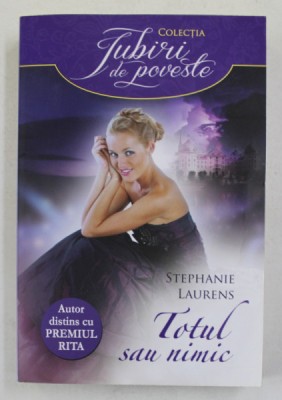 TOTUL SAU NIMIC de STEPHANIE LAURENS , 2013 foto