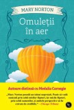 Cumpara ieftin Omuletii in aer, Mary Norton