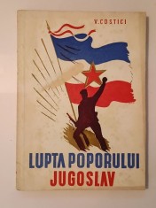 V. Costici - Lupta poporului jugoslav pentru independența și libertatea patriei