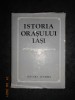 CONSTANTIN CIHODARU, GHEORGHE PLATON - ISTORIA ORASULUI IASI volumul 1 (1980)