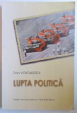 LUPTA POLITICA de DAN VOICULESCU , 2012