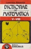 Dictionar de matematica pentru clasele V-VIII (Badelita)