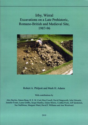 Irby, Wirral Excavations on a Late Prehistoric, Romano-British and Medieval Site, 1987-96 foto