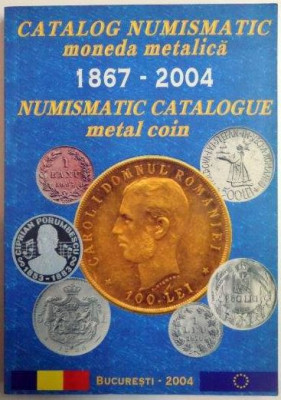 CATALOG NUMISMATIC - moneda metalica 1867-2004 limba romana si limba engleza foto