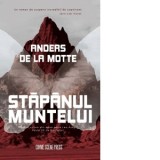 Stapanul Muntelui. Primul volum din noua serie Leo Asker - Daniela Ionescu, Anders de la Motte