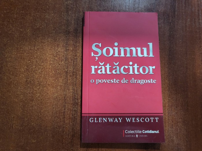 Soimul ratacitor.O poveste de dragoste de Glenway Wescott