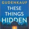 These Things Hidden