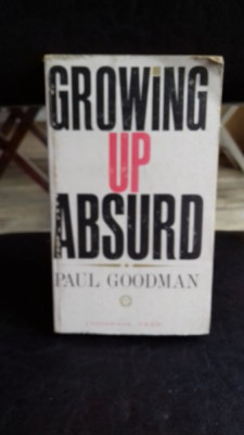 GROWING UP ABSURD - PAUL GOODMAN foto