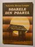 Valentin Hossu-Longin - Soarele din poartă