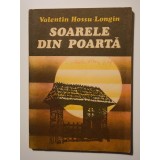 Valentin Hossu-Longin - Soarele din poartă