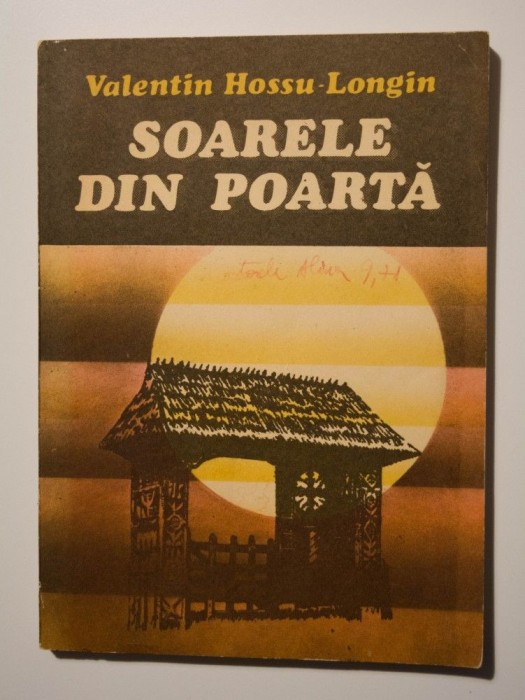 Valentin Hossu-Longin - Soarele din poartă