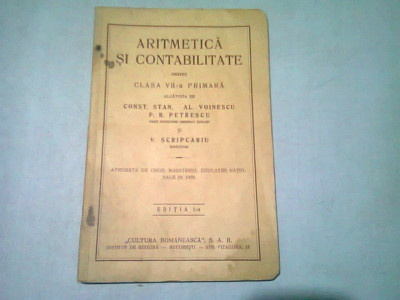 ARITMETICA SI CONTABILITATE PENTRU CLASA A VII-A PRIMARA- CONST. STAN, AL. VOINESCU, P.R. PETRESCU, V. SCRIPCARIU foto