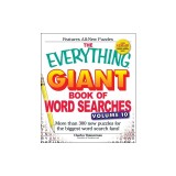 The Everything Giant Book of Word Searches, Volume 10: More Than 300 New Puzzles for the Biggest Word Search Fans!