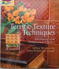 Terrific Texture Techniques. Decorating with Dimensional Finishes &ndash; Tiffany Windor
