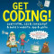 Get Coding!: Learn HTML, CSS &amp; JavaScript &amp; Build a Website, App &amp; Game, Paperback/Young Rewired State