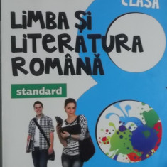 Anca Davidoiu-Roman, s.a. - Limba si literatura romana. Standard. Clasa a VIII-a