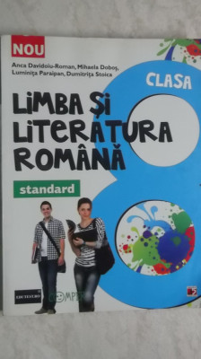 Anca Davidoiu-Roman, s.a. - Limba si literatura romana. Standard. Clasa a VIII-a foto