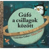 G&uacute;f&oacute; a csillagok k&ouml;z&ouml;tt - Lanczkor G&aacute;bor