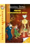 Furtul diamantului urias - Geronimo Stilton