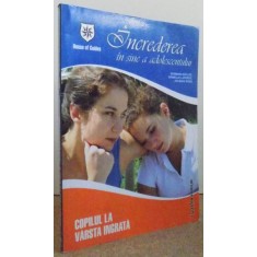INCREDEREA IN SINE A ADOLESCENTULUI - COPILUL LA VARSTA INGRATA de GERMAIN DUCLOS ...JACQUES ROSS , 2006