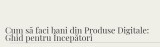 Cum sa faci bani online:Ghid pentru incepatori, ALL