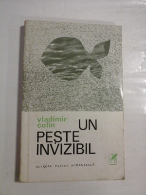 UN PESTE INVIZIBIL si 20 de povestiri fantastice - Vladimir COLIN - 1970, Editura Cartea Romaneasca foto