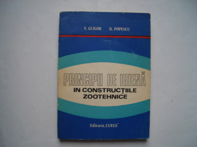 Principii de igiena in constructiile zootehnice - V. Gligor, D. Popescu foto
