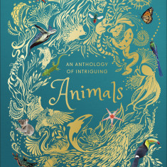 An Anthology of Intriguing Animals | Ben Hoare