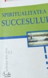 SPIRITUALITATEA SUCCESULUI Vincent M. Roazzi