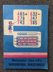 MATEMATICA CLASA A III-A. INDRUMATORUL INVATATORULUI - Dumitru Rosca
