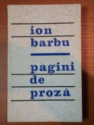 PAGINI DE PROZA - ION BARBU foto