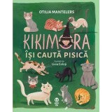 Kikimora isi cauta pisica/Otilia Mantelers