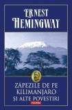 E. Hemingway - Zapezile de pe Kilimajaro si alte povestiri