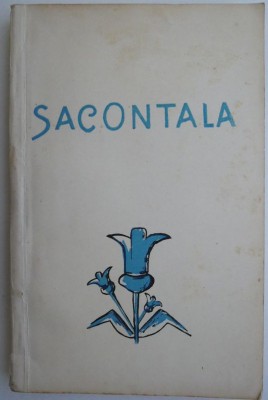 Sacontala. Poema indiana &amp;ndash; Calidasa (putin uzata) foto