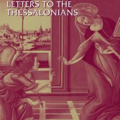 The First and Second Letters to the Thessalonians