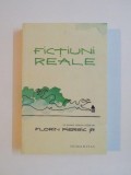 FICTIUNI REALE de FLORIN PIERSIC JR , 2013
