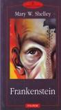 Carti Mary W. Shelley Frankenstein sau Prometeul modern Polirom 2004 Brosate Romana 315 pagini