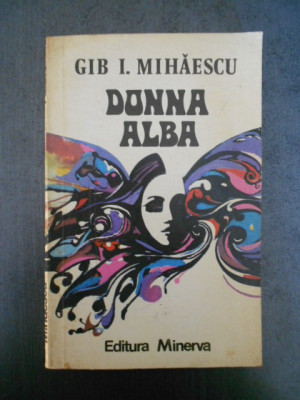 Gib I. Mihaescu - Donna Alba foto