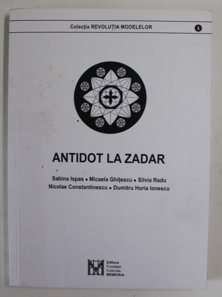 ANTIDOT LA ZADAR de SABINA ISPAS ...SILVIA RADU ...DUMITRU HORIA IONESCU , 2020