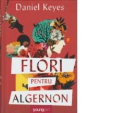 Flori pentru Algernon - Daniel Keyes, Dan Radulescu