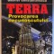 TERRA - PROVOCAREA NECUNOSCUTULUI de GABRIEL CONSTANTINESCU , DEDICATIE1996