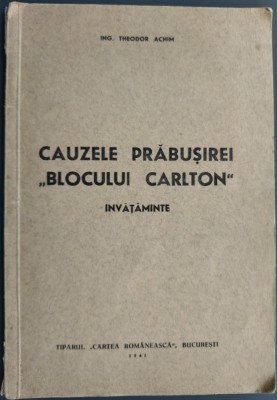 Ing. THEODOR ACHIM - CAUZELE PRABUSIREI BLOCULUI CARLTON: INVATAMINTE (1941) foto